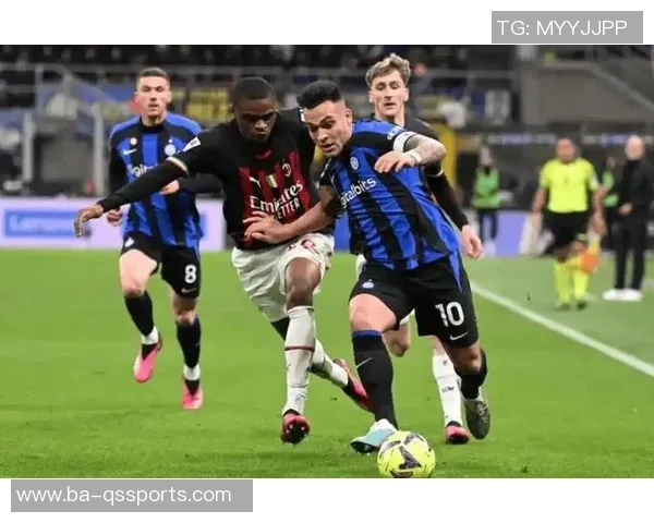 国际米兰火力全开！米兰德比能否延续主场神话？